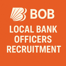 BOB Local Bank Officers Recruitment Advt No.:2025/05 1 BOB Local Bank Officers Recruitment
