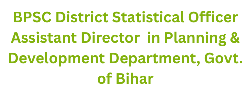 BPSC District Statistical Officer /Assistant Director Advt No.: 38/2025 1 BPSC District Statistical Officer Assistant Director