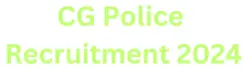 CG Police Recruitment 2024