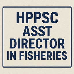 HPPSC Asst Director in Fisheries, Notification Release , Advt No.: 40/8-2025 1 HPPSC Asst Director in Fisheries