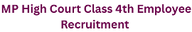 MP High Court Class 4th Employee Recruitment 2025 1 MP High Court Class 4th Employee Recruitment