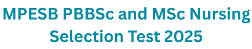 MPESB PBBSc and MSc Nursing Selection Test 2025 1 MPESB PBBSc and MSc Nursing Selection Test 2025