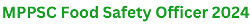 MPPSC Food Safety Officer 2024, Advt No.: 57/2024 1 MPPSC Food Safety Officer 2024