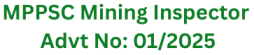 MPPSC Mining Inspector Advt No.: 01/2025, Apply Online 1 MPPSC Mining Inspector