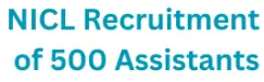 NICL Recruitment of 500 Assistants