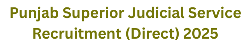 Punjab Superior Judicial Service Recruitment (Direct) 2025 1 Punjab Superior Judicial Service Recruitment (Direct) 2025