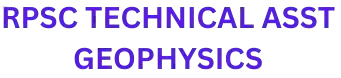 RPSC TECHNICAL ASST GEOPHYSICS