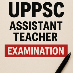 UPPSC Assistant Teacher Examination